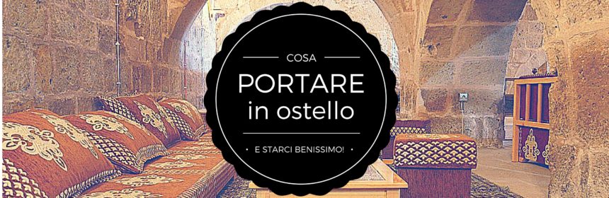 ostello cosa portare